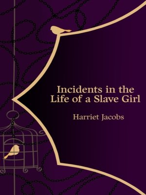 cover image of Incidents in the Life of a Slave Girl (Hero Classics)